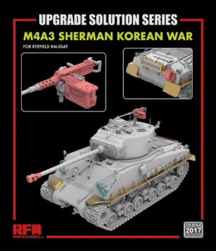 Upgrade Solution Series for M4A3 Sherman Korean War 1:35 Rye Field Model 2017