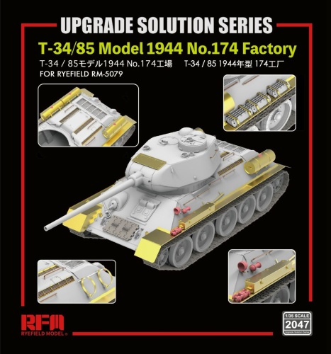 Upgrade Solution Series for RM-5079 T-34/85 Model 1944 No.174 Factory 1:35 Rye Field Model 2047